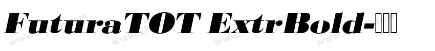 FuturaTOT ExtrBold字体转换